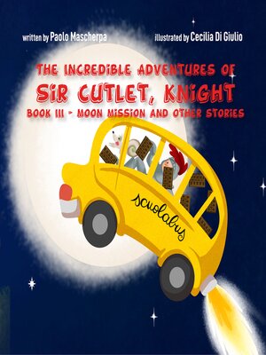 cover image of The Incredible Adventures of Sir Cutlet, Knight Book III